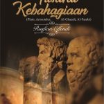 Buku Filsafat Kebahagiaan (Plato, Aristoteles, Al-Ghazali, Al-Farabi)