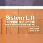 Buku Sistem Lift Standar dan Detail untuk Mahasiswa Arsitektur