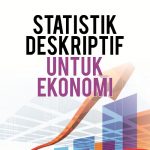Buku Statistik Deskriptif untuk Ekonomi