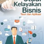 Buku Studi Kelayakan Bisnis Teori dan Aplikasi
