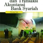 Buku Produk dan Transaksi Akuntansi Bank Syariah