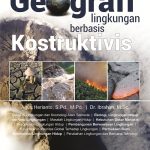 Buku Ajar Geografi Lingkungan Berbasis Konstruktivis