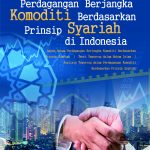 Buku Perdagangan Berjangka Komoditi Berdasarkan Prinsip Syariah di Indonesia