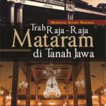 Buku Mengenal Budaya Nasional “Trah Raja-raja Mataram di Tanah Jawa”