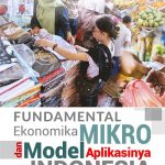 Buku Fundamental Ekonomika Mikro dan Model Aplikasinya di Indonesia