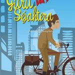 Buku Guru Tak Boleh Sejahtera - Catatan dan Refleksi Seorang Pendidik