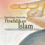Buku Pengembangan Epistemologi Pendidikan Islam: Pemikiran Syed Muhammad Naquib AlAttas