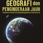 Buku Sistem Informasi Geografi dan Pengindraan Jauh (Studi Kasus Analisis Keruangan Menggunakan ArcGIS dan Envi)