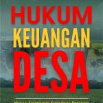 Buku Hukum Keuangan Desa (Mencari Keseimbangan Kewenangan Pemerintah Kabupaten