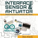 Buku Interface Sensor dan Aktuator Menggunakan Proteus, Arduino, dan LabVIEW
