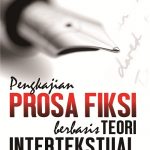 Buku Pengkajian Prosa Fiksi Berbasis Teori Intertekstual