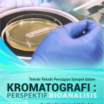 Buku Teknik-Teknik Persiapan Sampel dalam Kromatografi : Perspektif Bioanalisis