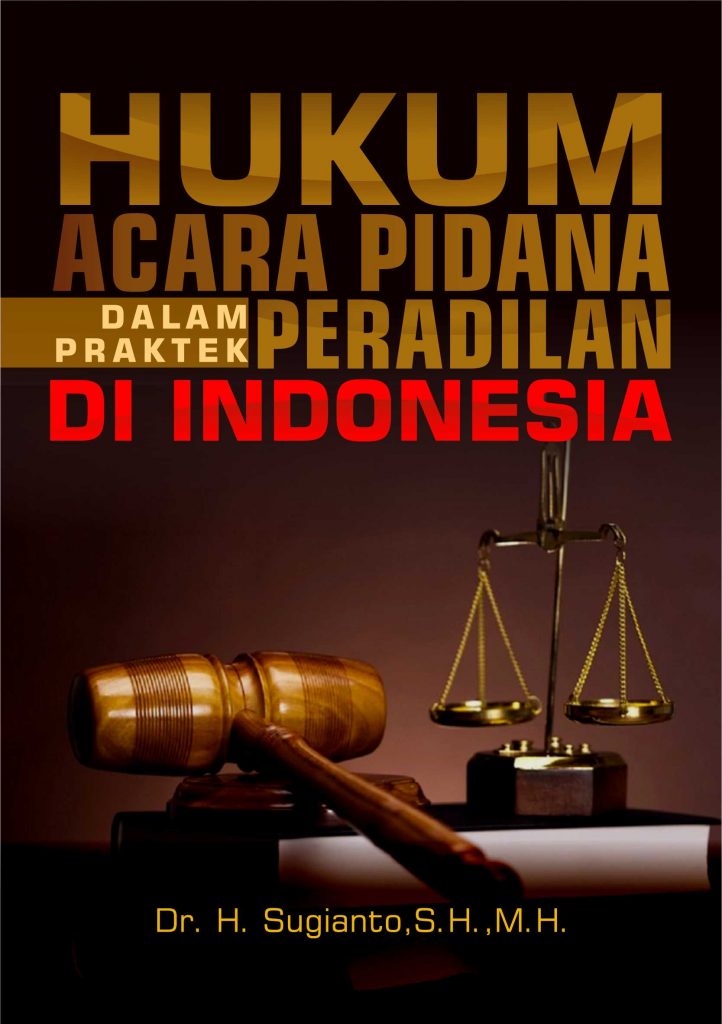 Buku Hukum Acara Pidana Dalam Praktek Peradilan Di Indonesia