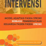 Buku Intervensi Model Adaptasi Paska Stroke Berbasis Pemberdayaan Keluarga Pasien Paska Stroke