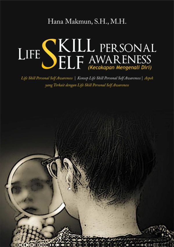 Buku Life Skill Personal Self Awareness (Kecakapan Mengenal Diri)