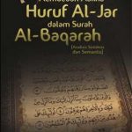 Buku Membedah Makna Hurūf Al-Jar dalam Surah Al-Baqarah: Analisis Sintaksis dan Semantis