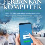 Buku Perbankan Komputer (Teori dan Praktikum)