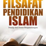Buku Filsafat Pendidikan Islam Prinsip dan Dasar Pengembangan