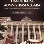 Buku Hukum Tata Negara dan Hukum Administrasi Negara dalam Tataran Reformasi Ketatanegaraan Indonesia