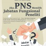 Buku Jika Pegawai Negeri Sipil Memilih Jabatan Fungsional Peneliti