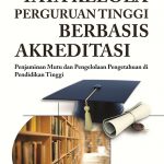 Buku Tata Kelola Perguruan Tinggi Berbasis Akreditasi