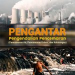 Buku Pengantar Pengendalian Pencemaran: Pencemaran Air, Pencemaran Udara, dan Kebisingan