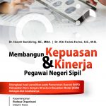 Buku Membangun Kepuasan dan Kinerja Pegawai Negeri Sipil