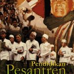 Buku Pendidikan Pesantren dan Perkembangan Sosial-Kemasyarakatan (Studi Atas Pemikiran K.H. Abdullah Syafi’ie)