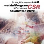 Buku Strategi Pemasaran UKM Melalui Program CSR di Perbatasan Kalimantan Utara