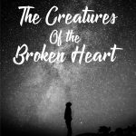 Buku The Creatures of the Broken Heart