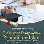 Buku Efektivitas Pengawasan Pendidikan Islam; Menuju Pengawasan Berkualitas dan Terukur