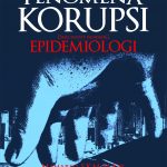 Buku Fenomena Korupsi dari Sudut Pandang Epidemiologi