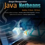 Buku Membuat Aplikasi Sederhana dengan Menggunakan Java Netbeans