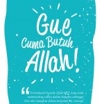 Novel Gue Cuma Butuh Allah!