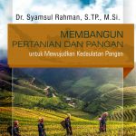 Buku Membangun Pertanian dan Pangan untuk Mewujudkan Kedaulatan Pangan