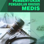 Buku Pembentukan Pengadilan Khusus Medis