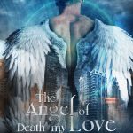 Novel The Angel of Death My Love