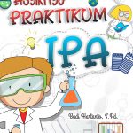 Buku Ajar Praktikum IPA SMP: Asyiknya Praktikum IPA