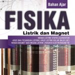 Bahan Ajar Fisika (Listrik dan Magnet)