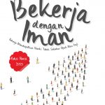 Buku Bekerja Dengan Iman Bekerja Mendapatkan Rezeki Tidak Sekadar Upah Atau Gaji Edisi Revisi 2019