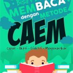 Buku Bisa dan Biasa Membaca dengan Metode CAEM (Cepat, Aktif, Epektif, Menyenangkan)