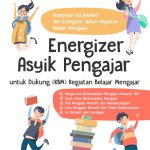 Buku Energizer Asyik Pengajar untuk Dukung (KBM) Kegiatan Belajar Mengajar