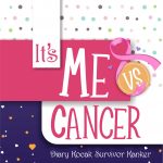 Novel It's Me vs Cancer: Diary Kocak Survivor Kanker