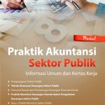 Modul Praktik Akuntansi  Sektor Publik Informasi Umum Dan Kertas Kerja