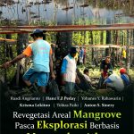 Buku Revegetasi Areal Mangrove Pasca Eksplorasi Berbasis Masyarakat Adat