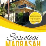Buku Sosiologi Madrasah Menyoal Isu-Isu Sosiologis Madrasah