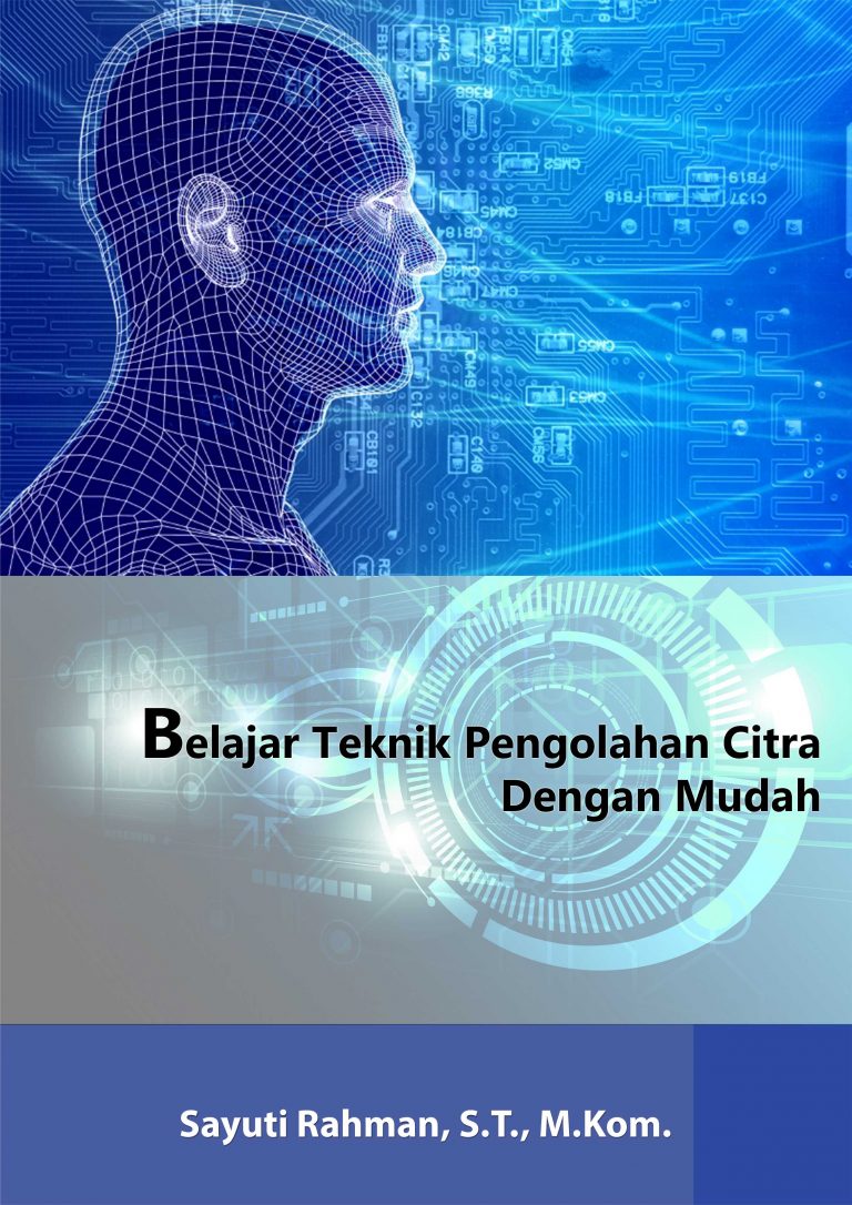 Buku Belajar Teknik Pengolahan Citra Dengan Mudah - Deepublish