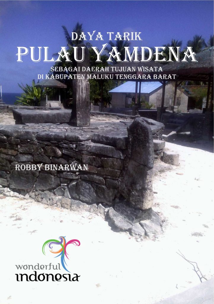 Buku Daya Tarik Budaya Pulau Yamdena Sebagai Daerah Tujuan Wisata Di Kabupaten Maluku Tenggara Barat