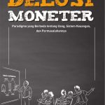 Buku Delusi Moneter Paradigma Yang Berbeda Tentang Uang, Sistem Keuangan, Dan Permasalahannya