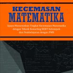 Buku Kecemasan Matematika Upaya Menurunkan Tingkat Kecemasan Matematika dengan Teknik Konseling REBT Kelompok dan Pembelajaran dengan PMR